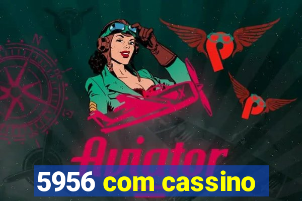 5956 com cassino